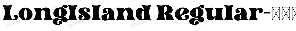 LongIsland Regular字体转换